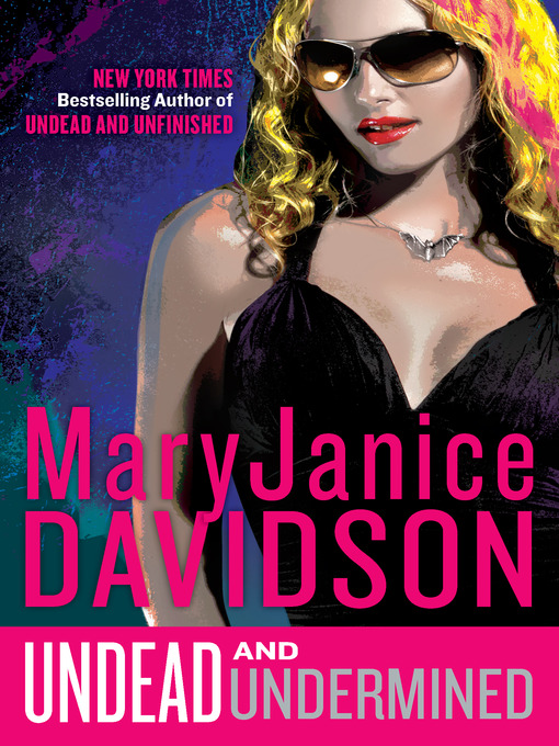 Title details for Undead and Undermined by MaryJanice Davidson - Available